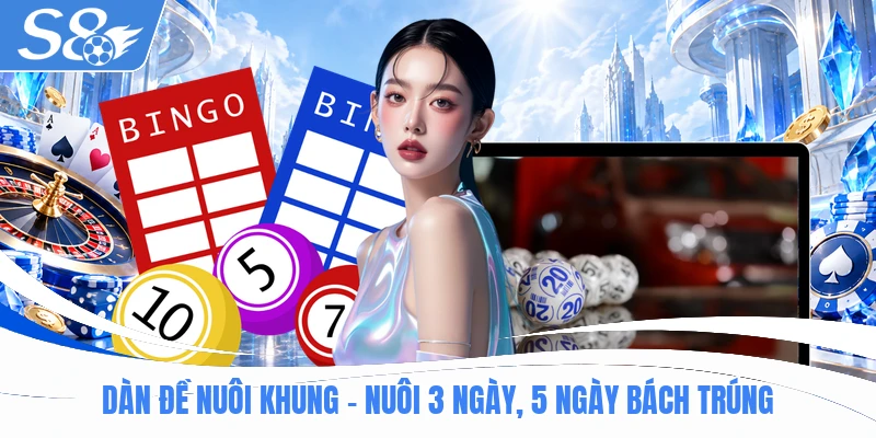 Dàn Đề Nuôi Khung - Bí Quyết Săn Thưởng 888 Triệu S8