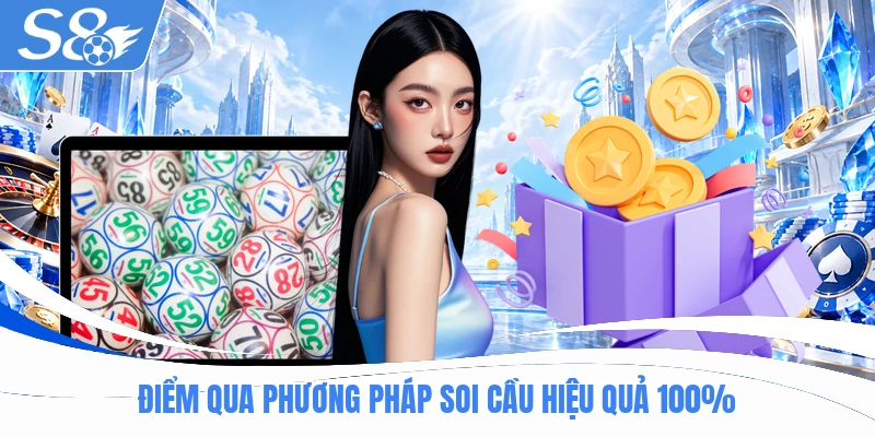 Điểm qua phương pháp soi cầu hiệu quả 100%