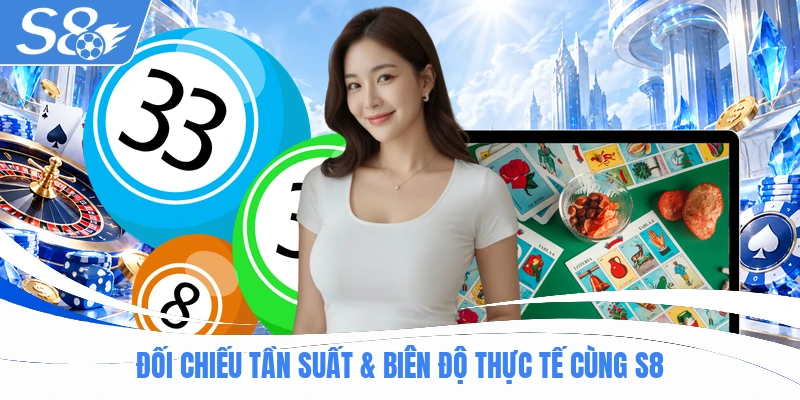 Đối chiếu tần suất & biên độ thực tế cùng S8