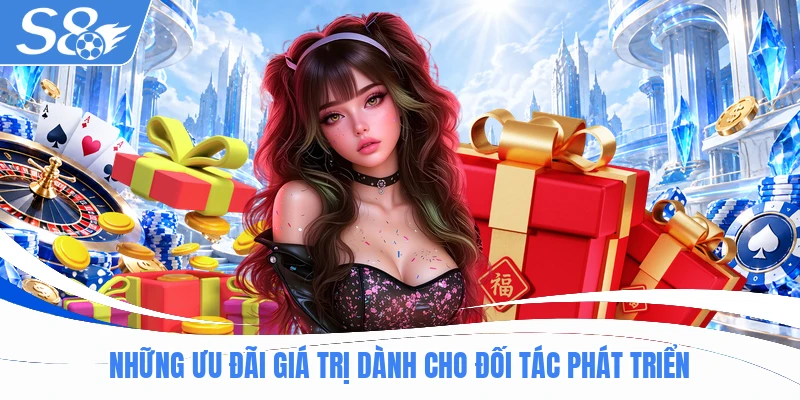Những ưu đãi giá trị dành cho đối tác phát triển