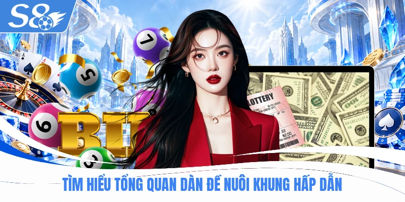 Tìm hiểu tổng quan dàn đề nuôi khung hấp dẫn